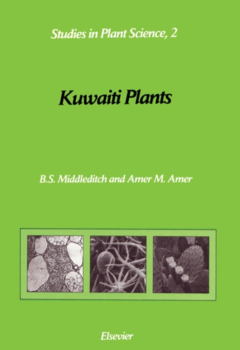 Cover image for book Kuwaiti Plants: Distribution, Traditional Medicine, Pytochemistry, Pharmacology and Economic Value