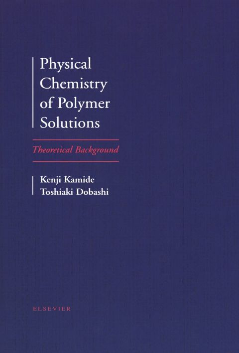 [1825 days] Physical Chemistry of Polymer Solutions: Theoretical Background