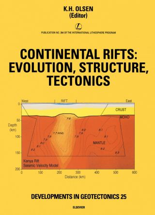 Continental Rifts: Evolution, Structure, Tectonics: Evolution, Structure, Tectonics