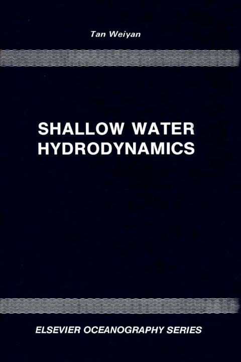 Cover image for book Shallow Water Hydrodynamics: Mathematical Theory and Numerical Solution for a Two-dimensional System of Shallow-water Equations