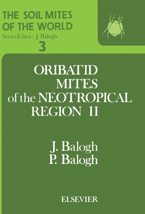 Cover image for book The Soil Mites of the World: Vol. 3: Oribatid Mites of the Neotropical Region II