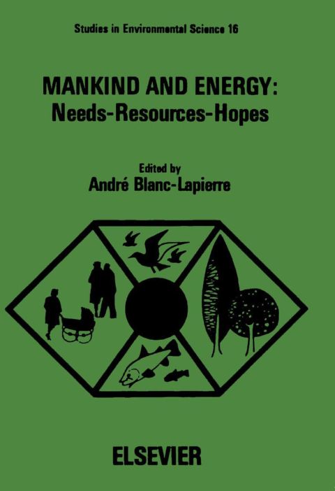 Cover image for book Mankind and Energy: Needs, Resources, Hopes: Proceedings of a Study Week at the Pontifical Academy of Sciences, November 10-15, 1980