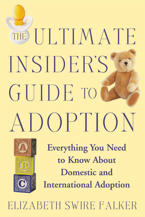 Cover image for book The Ultimate Insider's Guide to Adoption