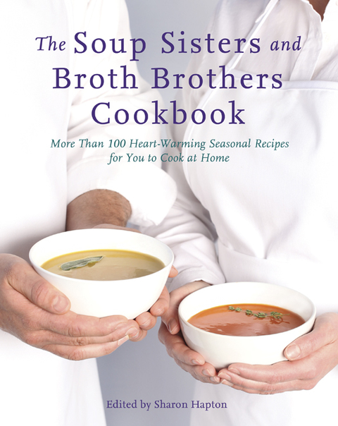 Cover image for book The Soup Sisters and Broth Brothers Cookbook