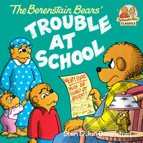 Cover image for book The Berenstain Bears and the Trouble at School