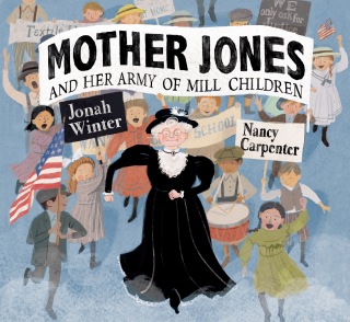 Mother Jones and Her Army of Mill Children
