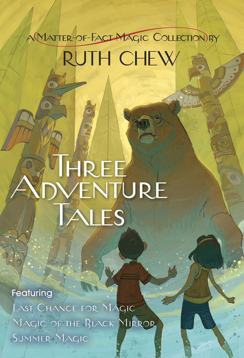 Cover image for book Three Adventure Tales: A Matter-of-Fact Magic Collection by Ruth Chew