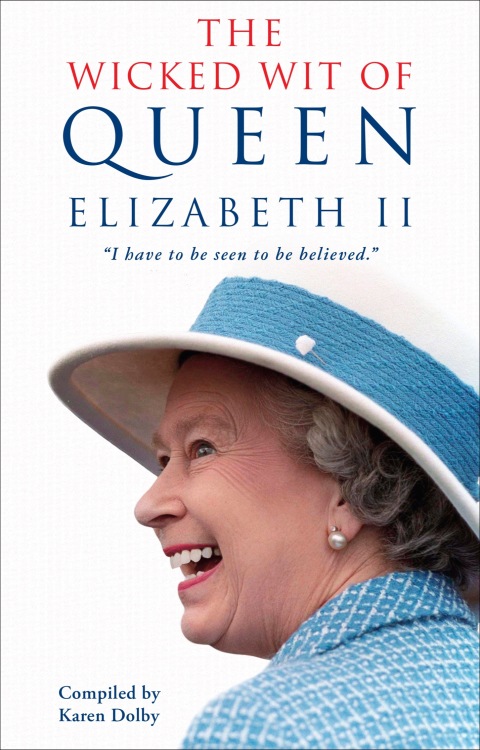 Cover image for book The Wicked Wit of Queen Elizabeth II