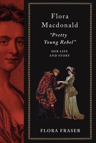 Flora Macdonald: "Pretty Young Rebel"