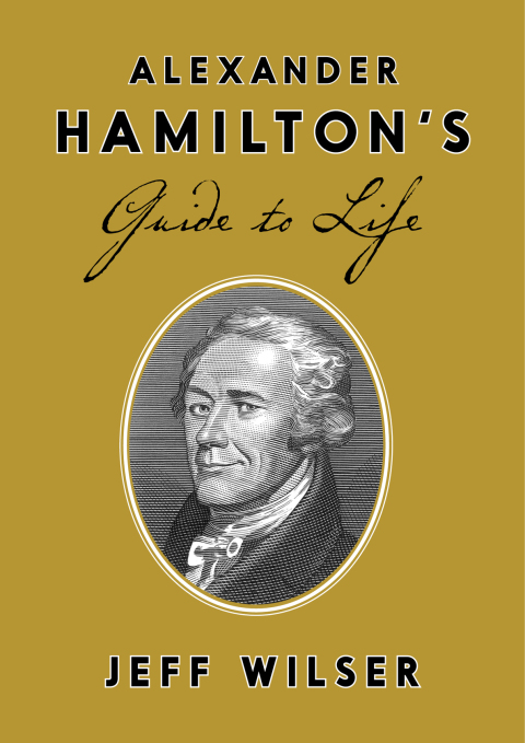 Cover image for book Alexander Hamilton's Guide to Life