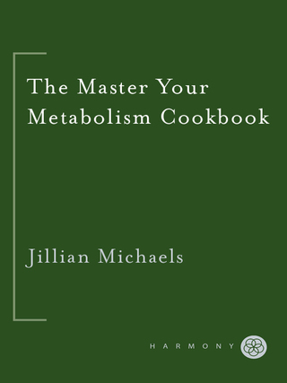 The Master Your Metabolism Cookbook