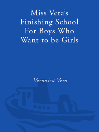 Miss Vera's Finishing School for Boys Who Want to Be Girls