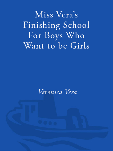 Cover image for book Miss Vera's Finishing School for Boys Who Want to Be Girls