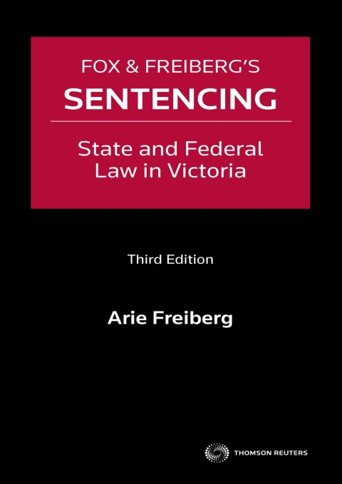 Fox \u0026 Freiberg's Sentencing: State \u0026 Federal Law in VIC 