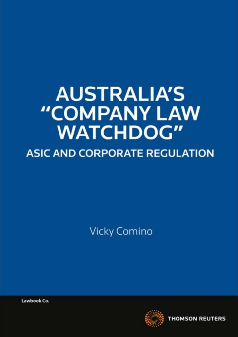 Australia's \"Company Law Watchdog\" - ASIC \u0026 Corporate Regulation 