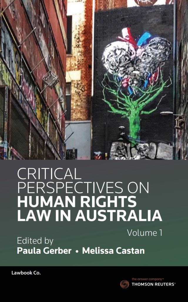 Critical Perspectives on Human Rights Law in Australia Volume 1