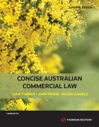 Concise Australian Commercial Law 7th Edition