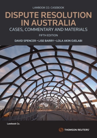 Dispute Resolution in Australia: Cases, Commentary and Materials
