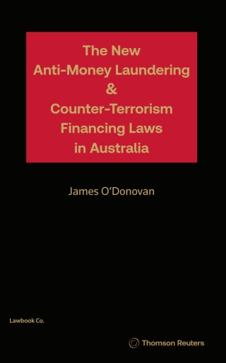 The New Anti-Money Laundering Counter Terrorism Financing Laws in Australia
