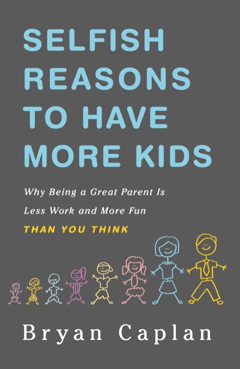 Cover image for book Selfish Reasons to Have More Kids