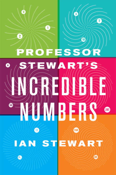 Cover image for book Professor Stewart's Incredible Numbers