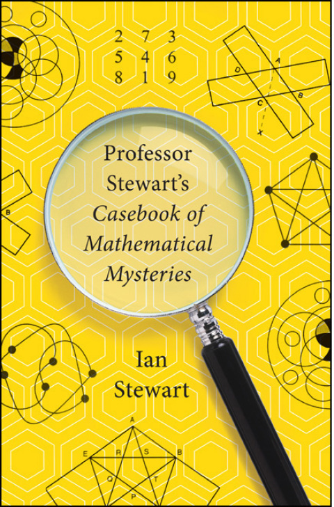 Cover image for book Professor Stewart's Casebook of Mathematical Mysteries
