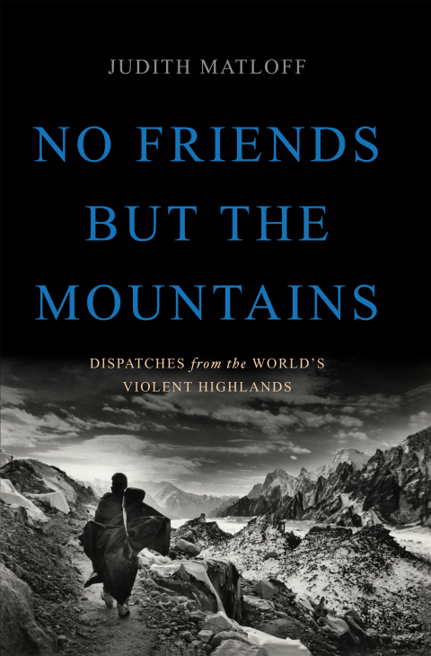 Cover image for book No Friends but the Mountains