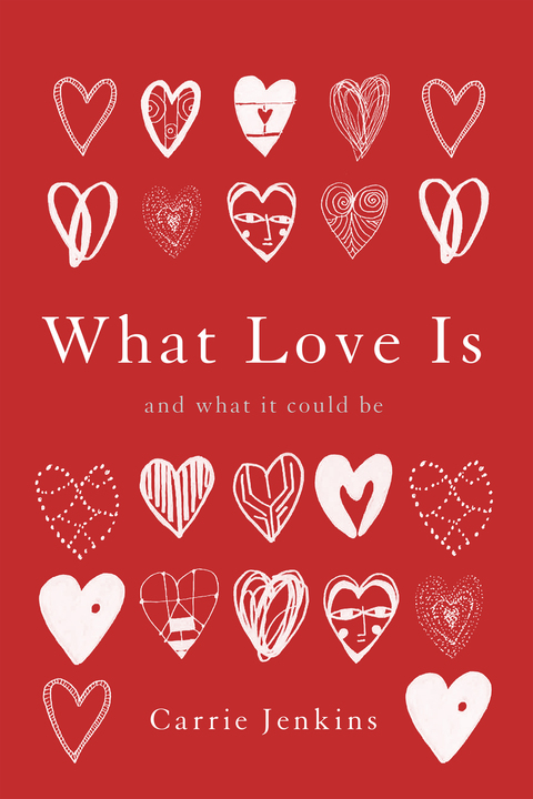 Cover image for book What Love Is