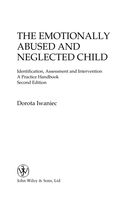 Cover image for book The Emotionally Abused and Neglected Child: Identification, Assessment and Intervention: A Practice Handbook, 2nd Edition
