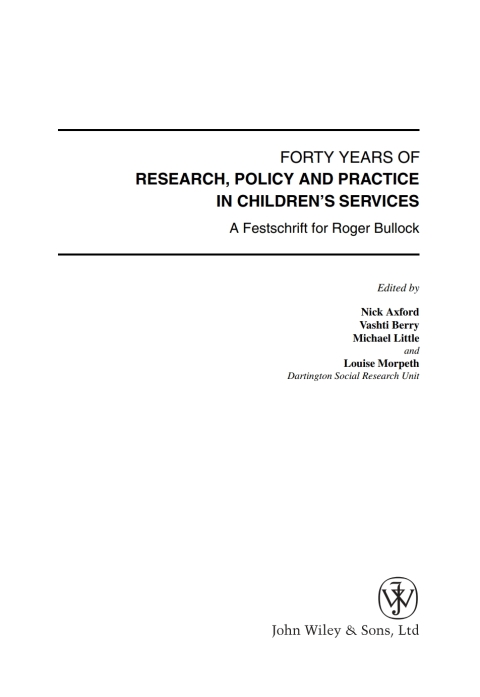 Cover image for book Forty Years of Research, Policy and Practice in Children's Services: A Festschrift for Roger Bullock