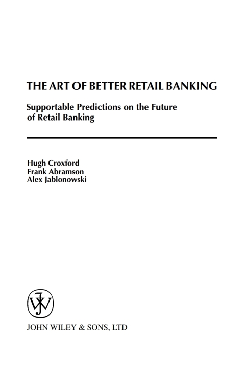 Cover image for book The Art of Better Retail Banking: Supportable Predictions on the Future of Retail Banking