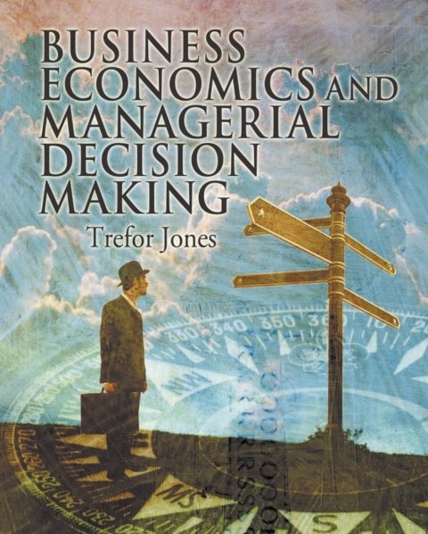Cover image for book Business Economics and Managerial Decision Making