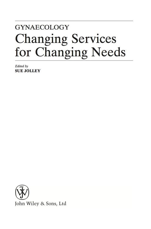 Gynaecology Changing Services for Changing Needs