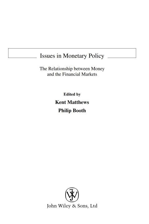 Issues in Monetary Policy: The Relationship Between Money and the Financial Markets 