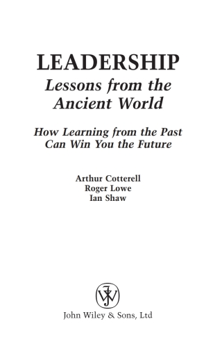 Leadership Lessons from the Ancient World: How Learning from the Past Can Win You the Future