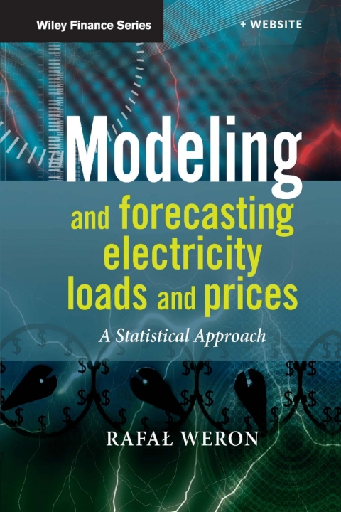 Cover image for book Modeling and Forecasting Electricity Loads and Prices