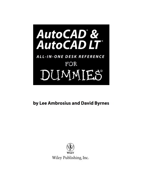 AutoCAD and AutoCAD LT All-in-One Desk Reference For Dummies 