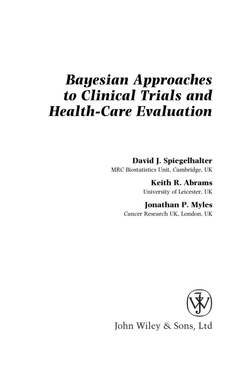 Bayesian Approaches to Clinical Trials and Health-Care Evaluation 