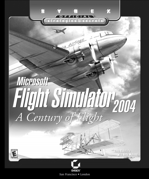 Cover image for book Microsoft Flight Simulator 2004: A Century of Flight (Sybex Official Strategies and Secrets)