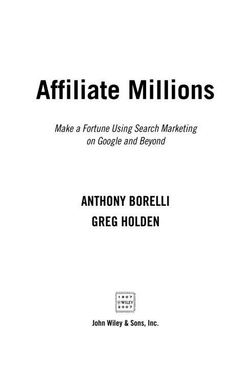 Affiliate Millions: Make a Fortune using Search Marketing on Google and Beyond 
