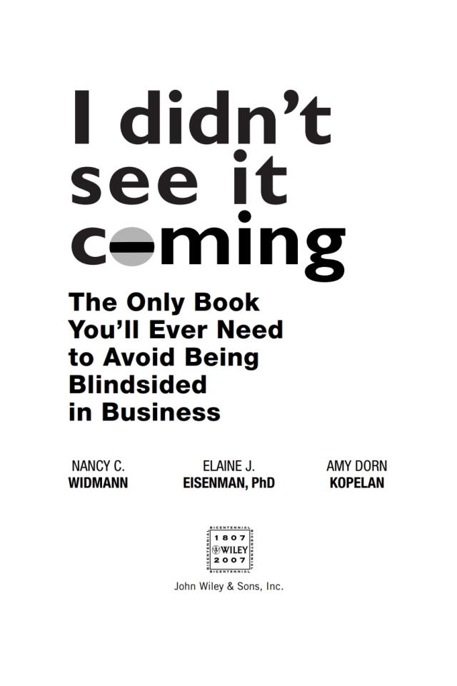 I Didn't See It Coming: The Only Book You'll Ever Need to Avoid Being Blindsided in Business