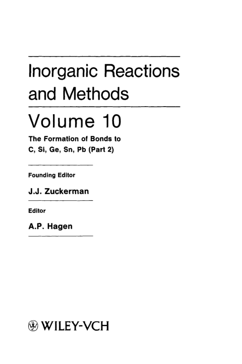 Inorganic Reactions and Methods, The Formation of Bonds to C, Si, Ge, Sn, Pb (Part 2) 
