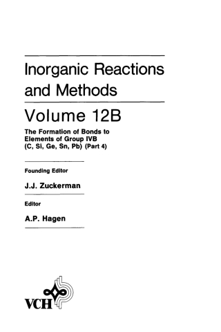 Inorganic Reactions and Methods, The Formation of Bonds to Elements of Group IVB (C, Si, Ge, Sn, Pb) (Part 4)
