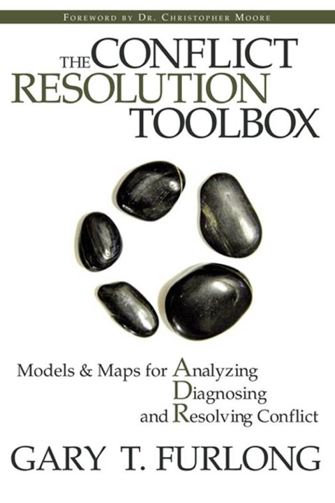 Cover image for book The Conflict Resolution Toolbox: Models and Maps for Analyzing, Diagnosing, and Resolving Conflict