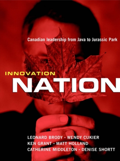 Innovation Nation: Canadian Leadership from Java to Jurassic Park 
