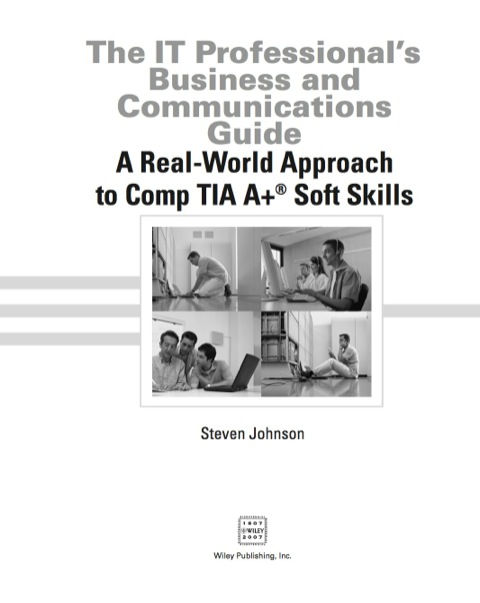 Cover image for book The IT Professional's Business and Communications Guide: A Real-World Approach to CompTIA A+ Soft Skills