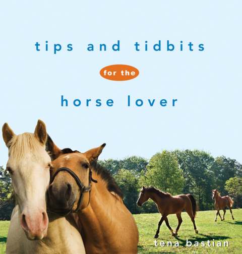 Cover image for book Tips and Tidbits for the Horse Lover