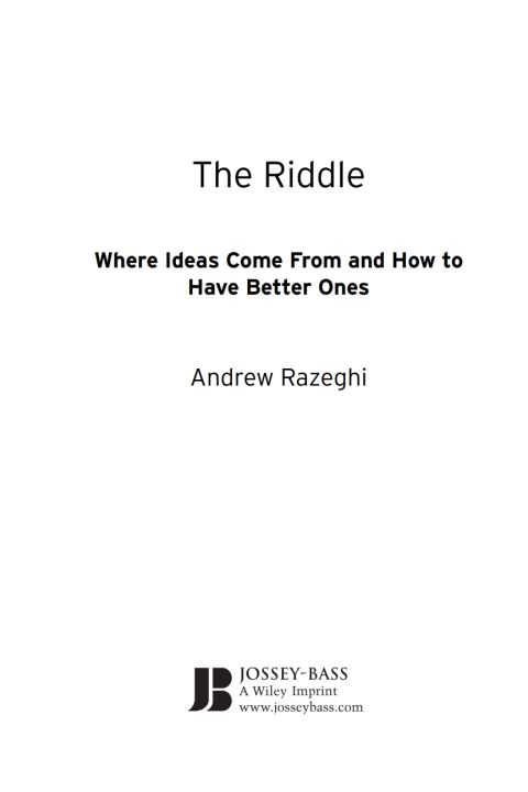 Cover image for book The Riddle: Where Ideas Come From and How to Have Better Ones