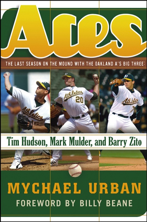 Cover image for book Aces: The Last Season on the Mound with the Oakland A's Big Three -- Tim Hudson, Mark Mulder, and Barry Zito