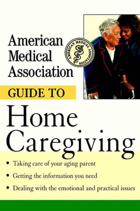 Cover image for book American Medical Association Guide to Home Caregiving